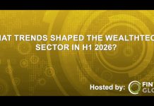 What were the big WealthTech trends in H1 2026?